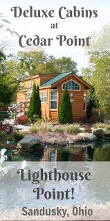 Read reviews, search by map and rent your dream cabin rentals in sandusky with expedia. Cedar Point Cabins Rentals In Sandusky Ohio In 2021 Cedar Point Ohio Vacations Cedar Point Ohio