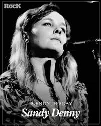 La cantante inglesa Sandy Denny (1947-1978) está más allá de toda  categoría. Folklorista tradicional, voz principal de las bandas de folk  rock Fairport Convention y Fotheringay, compañera ocasional de aventuras de  Led