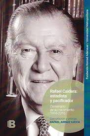 Amazon.com: RAFAEL CALDERA: ESTADISTA Y PACIFICADOR: 9789804120732: Rafael  Arráiz Lucca: Libros