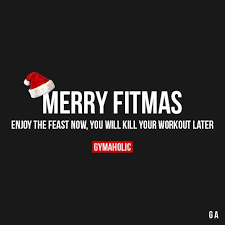 Merry Fitmas Enjoy The Feast Now You Will Kill Your Workout Later Christmas Sale 20 Off Https W Fitness Motivation Quotes Workout Memes Workout Humor
