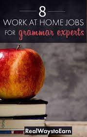 8 Best Work At Home Jobs For Grammar Experts Work From Home Jobs Home Jobs Working From Home