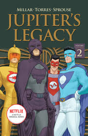 'jupiter's legacy' costume designer lizz wolf explains how she used sneaker technology to create superhero outfits for the netflix series. Jupiter S Legacy Volume 2 Netflix Edition Paperback Chaucer S Books