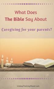 What Does The Bible Say About Caregiving For Your Parents Caregiver Quotes Caregiver Home Health Care