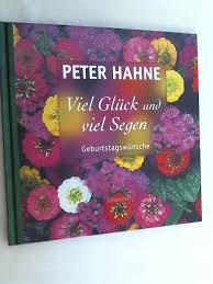 Wer schöne geburtstagswünsche sucht, die originell und vielleicht auch etwas ausgefallen sind, wird sicher unter den zahlreichen textvorlagen für geburtstagskarten etwas passendes finden. Viel Gluck Und Viel Segen Geburtstagswunsche Bucher Gebraucht Antiquarisch Neu Kaufen