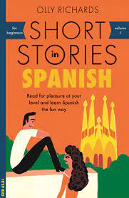 Free kindle book and epub digitized and proofread by project gutenberg. Short Stories In Spanish For Beginners Ebook Spanish Books Free Short Stories Short Stories