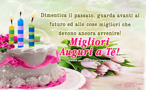 Auguri Di Buon Compleano Dimentica Il Passato Guarda Avanti Al Futuro Ed Alle Cose Migliori Auguri Di Buon Compleanno Buon Compleanno Idee Per Il Compleanno