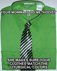 Your Mama Is So Methodist United Methodist Church Methodism Methodist