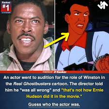 Ranked #1 25of9/6/2024 9/6/2024 asof 外 POWERED BY 外 Ranker An actor went to  audition for the role of Winston in the Real Ghostbusters cartoon. The  director told him he "was all