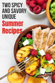 Can You Beat The Heat Try These Two Spicy And Savory Unique Summer Recipes Summer Recipes Recipes Real Food Recipes