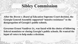 Solved: What Important Decision Was The Sibley Commission Supposed To Help  Georgia Governor Ernest [Others]