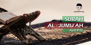 Semoga membagikan manfaat yang besar serta kita yang belum hafal dimudahkan di menghafalnya. Surah Al Jumuah Ayat 9 10 Terjemahan Dan Tafsir Al Qur An Pecihitam Org