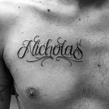 Cursive Nicholas Name Mens Ornate Upper Chest Word Tattoo Name Tattoos Name Tattoos For Men Name Tattoo
