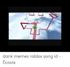 We did not find results for: Dank Memes Roblox Song Id Ecosia Dank Meme On Me Me