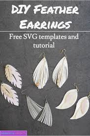 I have the cricut maker, which you can get at amazon here or at cricut.com. Diy Feather Earrings 4 Free Templates