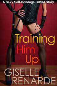 Training Him Up: A Sexy Self-Bondage BDSM Story eBook by Giselle Renarde -  EPUB Book | Rakuten Kobo United States