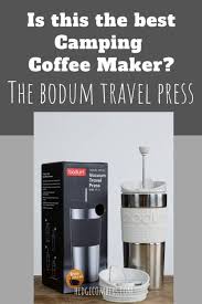 Bodum bean cold brew coffee maker directions. Bodum Travel Press Best Camping Coffee Maker Review The Hedgecombers