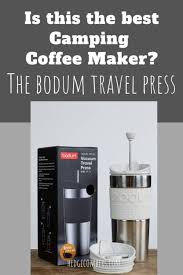 Bodum iced coffee press directions. Bodum Travel Press Best Camping Coffee Maker Review The Hedgecombers