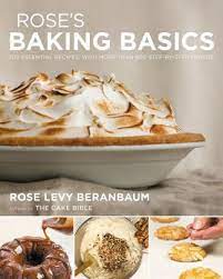 Rose S Baking Basics 100 Essential Recipes With More Than 600 Step By Step Photos Hardcover Baking Basics Baking Cookbooks Baking Book