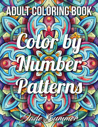 They will be easy to bore and do not want to repeat again. Color By Number Patterns An Adult Coloring Book With Fun Easy And Relaxing Coloring Pages Color By Number Coloring Books For Adults Summer Jade 9798677295270 Amazon Com Books