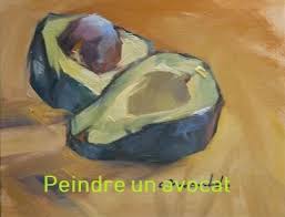 Dessin Et Peinture Video 2831 Comment Peindre Des Avocats Nature Morte A L Huile Ou A L Acrylique Le Blog De Lapalettedecouleurs Over Blog Com Videos De Peinture Comment Peindre Acrylique