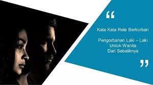 1011+ kata kata mutiara (cinta, romantis, islami, lucu. Kata Kata Rela Berkorban Pengorbanan Laki Laki Untuk Wanita Sebaliknya Buzid