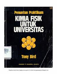 Band15 sep 2014 kimia dasar konsep konsep inti jilid 2 raymond chang alih. Ebook Penuntun Praktikum Kimia Fisik Untuk Universitas Berkah Mencari Ilmu