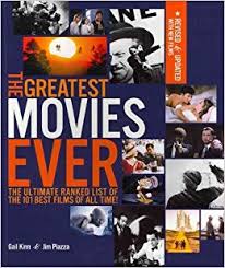 Users' all time best movies. The Greatest Movies Ever Revised And Up To Date The Ultimate Ranked List Of The 101 Best Films Of All Time Kinn Gail Piazza Jim Amazon Com Books