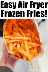 Best Air Fryer Potato Recipes Are Here From Side Dishes To Main Meals Paired With Sausage Or Other Pro In 2020 Frozen French Fries Recipes Healthy Instant Pot Recipes