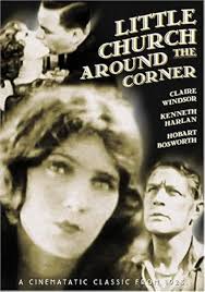 Amazon.com: Little Church Around the Corner : Hobart Bosworth, Cyril  Chadwick, Alec B. Francis, Winter Hall, Kenneth Harlan, Mary Jane Irving,  Walter Long, Margaret Seddon, Pauline Starke, Claire Windsor, George  Cooper, Winston