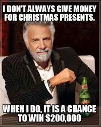 We did not find results for: Meme Creator Funny I Don T Always Give Money For Christmas Presents When I Do It Is A Chance To W Meme Generator At Memecreator Org