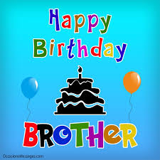 This is no matter how old are you, you always be my younger brother. Top 200 Birthday Wishes For Brother Happy Birthday Bro