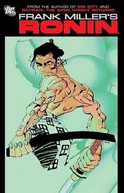 Frank Miller's Ronin by Frank Miller | Goodreads