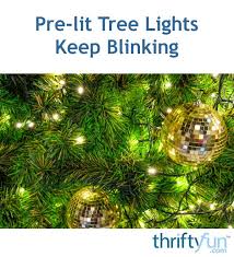 4.4 stars, based on 2985 reviews gallery of 22 lovely blinking christmas tree lights. Pre Lit Tree Lights Keep Blinking My Frugal Christmas