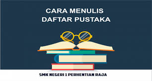 Etika dan perilaku koruptif dalam praktik manajemen laba. Cara Menulis Daftar Pustaka Smk Negeri 1 Perhentian Raja