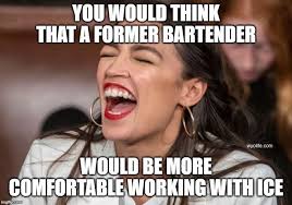 You Would Think A Former Bartender Would Be More Comfortable Working With Ice Letsgetwordy Aoc Bartender Aoc I Need To Know