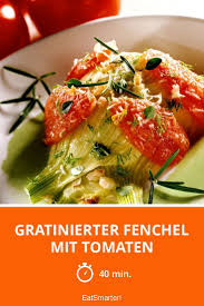 gratinierter fenchel mit tomaten rezept fenchel rezepte mit fenchel gratinieren