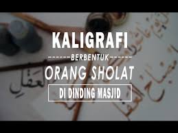 Daftar isi  sembunyikan 1. Bagaimana Dengan Kaligrafi Berbentuk Orang Sholat Di Dinding Masjid Ustadz Maududi Abdullah Lc Youtube