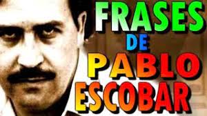 Check spelling or type a new query. 10 Frases De Pablo Escobar Youtube