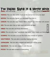 Cancer zodiac (june 22 to july 22): Zodiac Signs In A Horror Movie 9gag