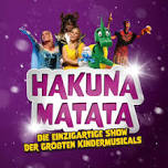Hakuna Matata - Die einzigartige Kindermusical-Gala