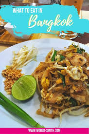 What To Eat Where In Bangkok Worldsmith Best Thai Food Thailand Food Eat