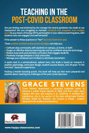 7:30 pm edt may 18, 2021. Teaching In The Post Covid Classroom Mindsets And Strategies To Cultivate Connection Manage Behavior And Reduce Overwhelm In Classroom Distance And Blended Learning Stevens Grace 9780998701967 Amazon Com Books