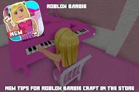 Meñecos de el juego de roblox muñecos y muñecas de barbie. Tips For Roblox Barbie Girl Craft For Android Apk Download