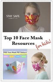 Top 10 Face Mask Resources For Kids In 2020 Top 10 Face Masks Face Mask Diy Face Mask