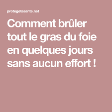 Comment Bruler Tout Le Gras Du Foie En Quelques Jours Sans Aucun Effort Home Remedies For Earache Home Remedies Detox