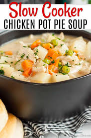 Crock Pot Chicken Pot Pie Soup Recipe Slow Cooker Chicken Pot Pie Soup Recipe Chicken Pot Pie Soup Slow Cooker Chicken Pot Pie Crockpot Soup Recipes