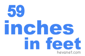 59 inches = 4.92 feet. 59 Inches In Feet 59 In To Ft