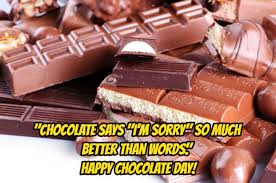 That is the power of new (or in this case, old) chocolate on me! Happy Chocolate Day 2018 Whatsapp Status Quotes Wishes Fb Messages Images