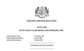 Satu peraturan bawah akta kualiti alam sekitar 1974 menghendaki semua industri mengolah air buangan untuk mengasingkanbahan pencemarke_paras yang selamat.mana. Akta Kualiti Alam Sekeliling 1974 Enviro Knowledge Center