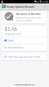 Get rewarded with google play or paypal credit for each one you complete. Google Opinion Reward Not Working Oneplus Community